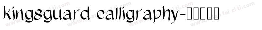 kingsguard calligraphy字体转换